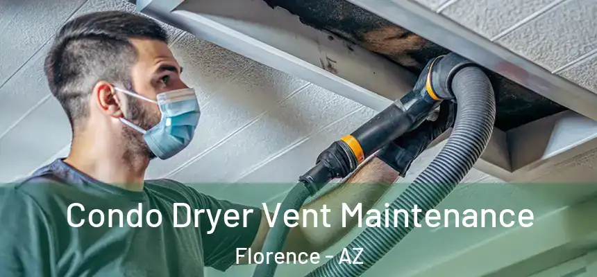  Condo Dryer Vent Maintenance Florence - AZ