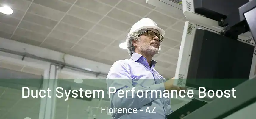  Duct System Performance Boost Florence - AZ