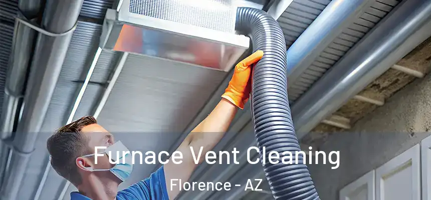 Furnace Vent Cleaning Florence - AZ