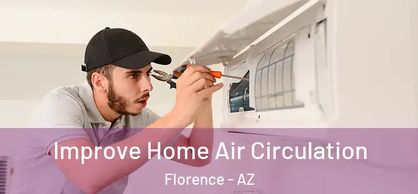 Improve Home Air Circulation Florence - AZ